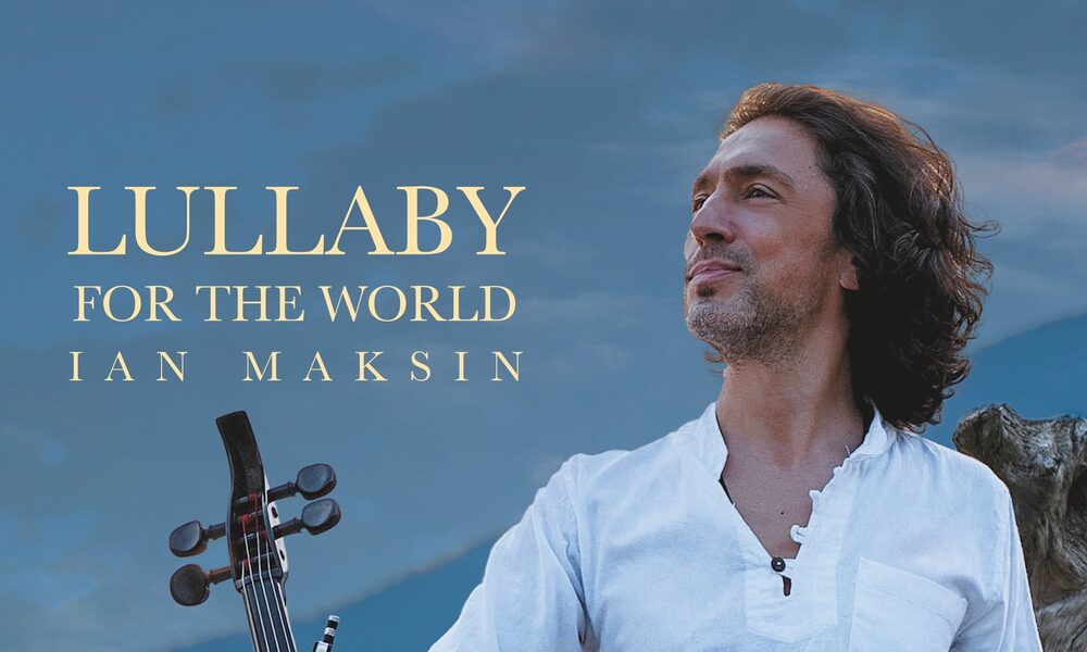 Ian Maksin — Lullaby for the World